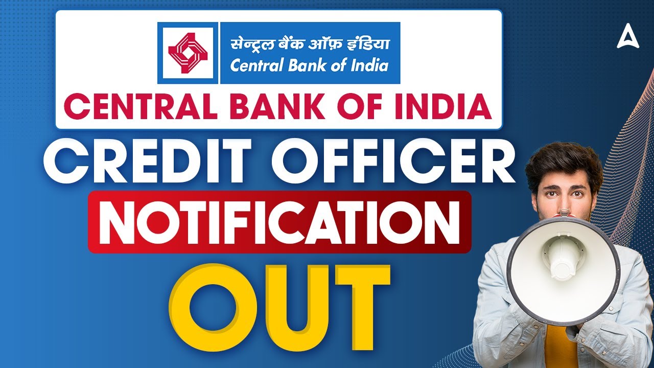 Central Bank Credit Officer Recruitment: 1000 पदों पर आवेदन की शुरुआत, जानें महत्वपूर्ण विवरण